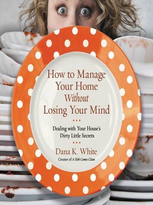 cover image of How to Manage Your Home Without Losing Your Mind
